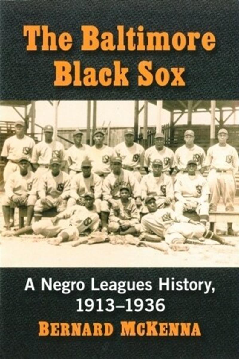 Cover of "The Baltimore Black Sox: A Negro Leagues History, 1913-1936"